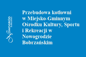 przebudowa kotłowni